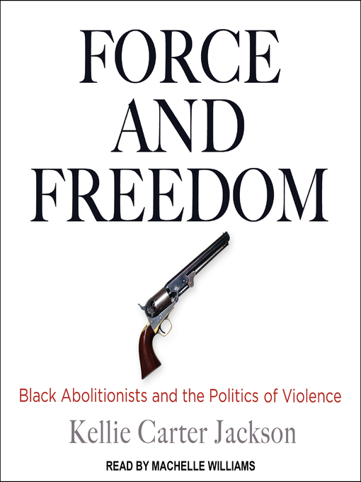 Title details for Force and Freedom by Kellie Carter Jackson - Available